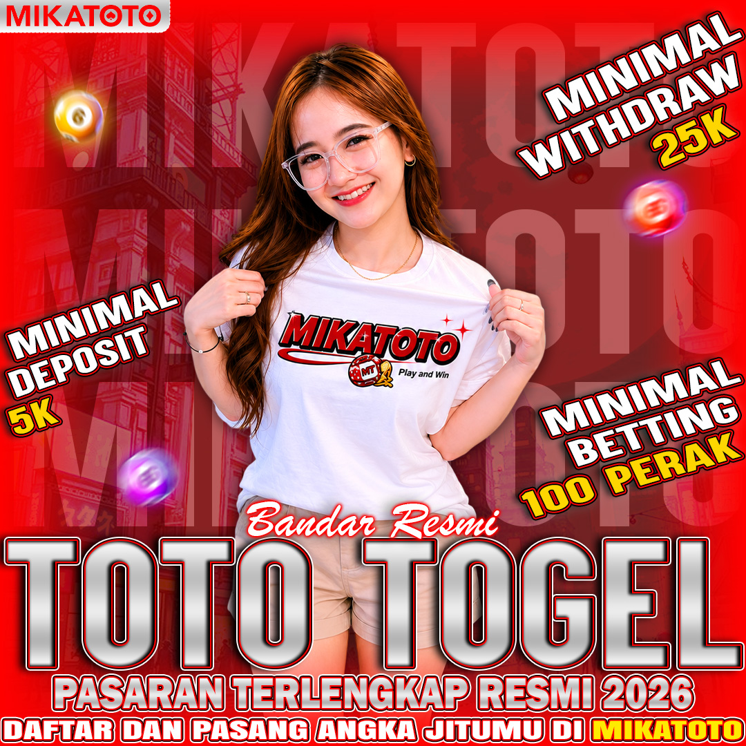 MIKATOTO | Ekuilibrium Bandar Togel Terbesar Situs Toto Hasil Realtime Jamin Lunas